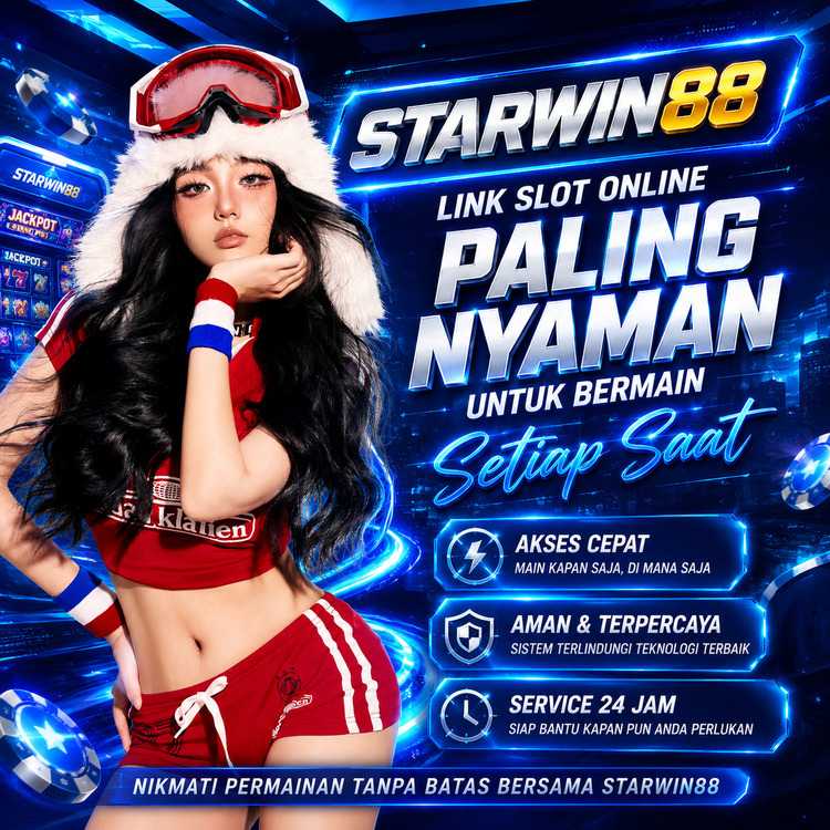 STARWIN88 :Link Slot Paling Nyaman Untuk Bermain Setiap Saat